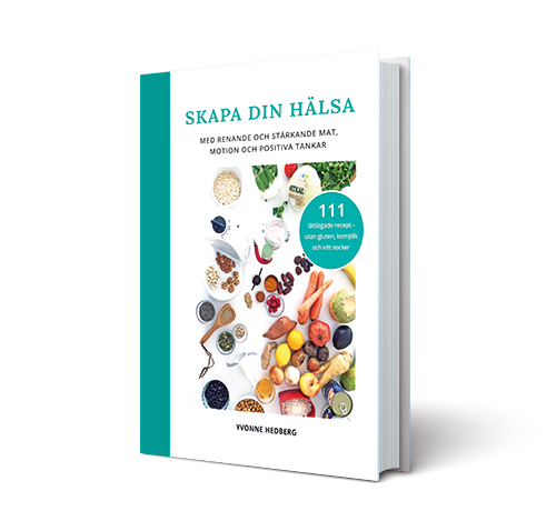 Kokboken Skapa din hälsa av Yvonne Hedberg